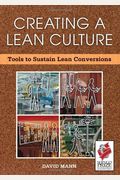 Creating a Lean Culture: Tools to Sustain Lean Conversions
