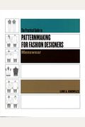 Practical Guide To Patternmaking For Fashion Designers: Menswear