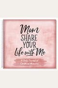 Mom, Share Your Life With Me...