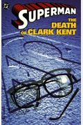 Superman: The Death Of Clark Kent