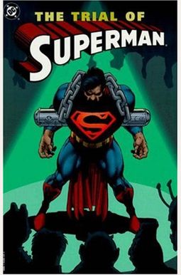 Trial Of Superman Trial Of Superman