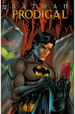 Batman: Prodigal Batman: Prodigal