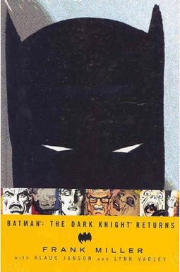 Batman: The Dark Knight Returns Batman: The Dark Knight Returns
