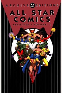 All Star Comics - Archives, Vol 03 All Star Comics - Archives, Vol 03