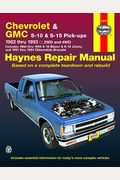 Chevrolet & Gmc S-10 And S-15 Pick-Up 1982 Thru 1994 Including S-10 Blazer & S-15 Jimmy & Pldsmobile Bravada Haynes Repair Manual