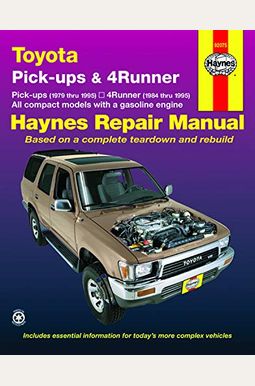 Toyota Pick-Ups 1979 Thru 1995, 4runner 1984 Thru 1995 & Sr5 Pick-Up 1979 Thru 1995 Haynes Repair Manual Toyota Pick-Ups 1979 Thru 1995, 4runner 1984 Thru 1995 & Sr5 Pick-Up 1979 Thru 1995 Haynes Repair Manual