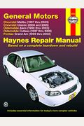 General Motors Malibu, Classic, Alero, Cutlass, Grand Am 1997 Thru 2003 Haynes Repair Manual: Chevrolet Malibu (1997 Thru 2003) Chevrolet Classic (200