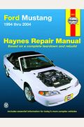 Ford Mustang 1994 Thru 2004 Haynes Repair Manual: 1994 Thru 2004