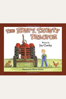 The Rusty, Trusty Tractor The Rusty, Trusty Tractor