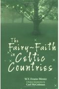 The Fairy-Faith In Celtic Countries