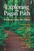 Exploring The Pagan Path: Wisdom From The Elders