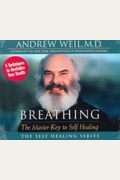 Breathing: The Master Key To Self Healing [With Earphones]