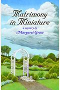 Matrimony In Miniature