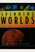 Spinning Worlds: God's Creation In The Heavens