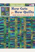 New Cuts For New Quilts: More Ways To Stack The Deck