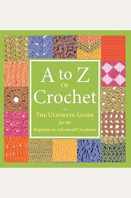 A to Z of Crochet A to Z of Crochet