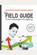 Reinventing Project-Based Learning: Your Field Guide To Real-World Projects In The Digital Age