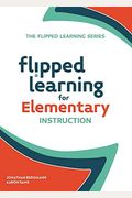 Flipped Learning For Elementary Instruction