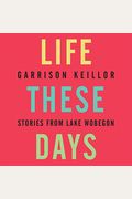 Life These Days: Stories From Lake Wobegon