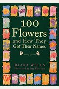 100 Flowers And How They Got Their Names