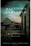 Midnight Assassin: A Murder In America's Heartland