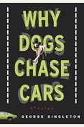 Why Dogs Chase Cars: Tales Of A Beleaguered Boyhood (Shannon Ravenel Books (Paperback))