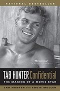 Tab Hunter Confidential: The Making Of A Movie Star