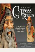 Carving Cypress Knees: Creating Whimsical Characters From One Of Nature's Most Unique Woods