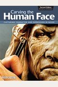 Carving The Human Face: Capturing Character And Expression In Wood