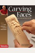 Carving Faces Workbook: Learn To Carve Facial Expressions With The Legendary Harold Enlow