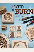 Learn To Burn: A Step-By-Step Guide To Getting Started In Pyrography