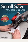 Scroll Saw Workbook, 3rd Edition: Learn To Master Your Scroll Saw In 25 Skill-Building Chapters