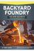 Backyard Foundry For Home Machinists
