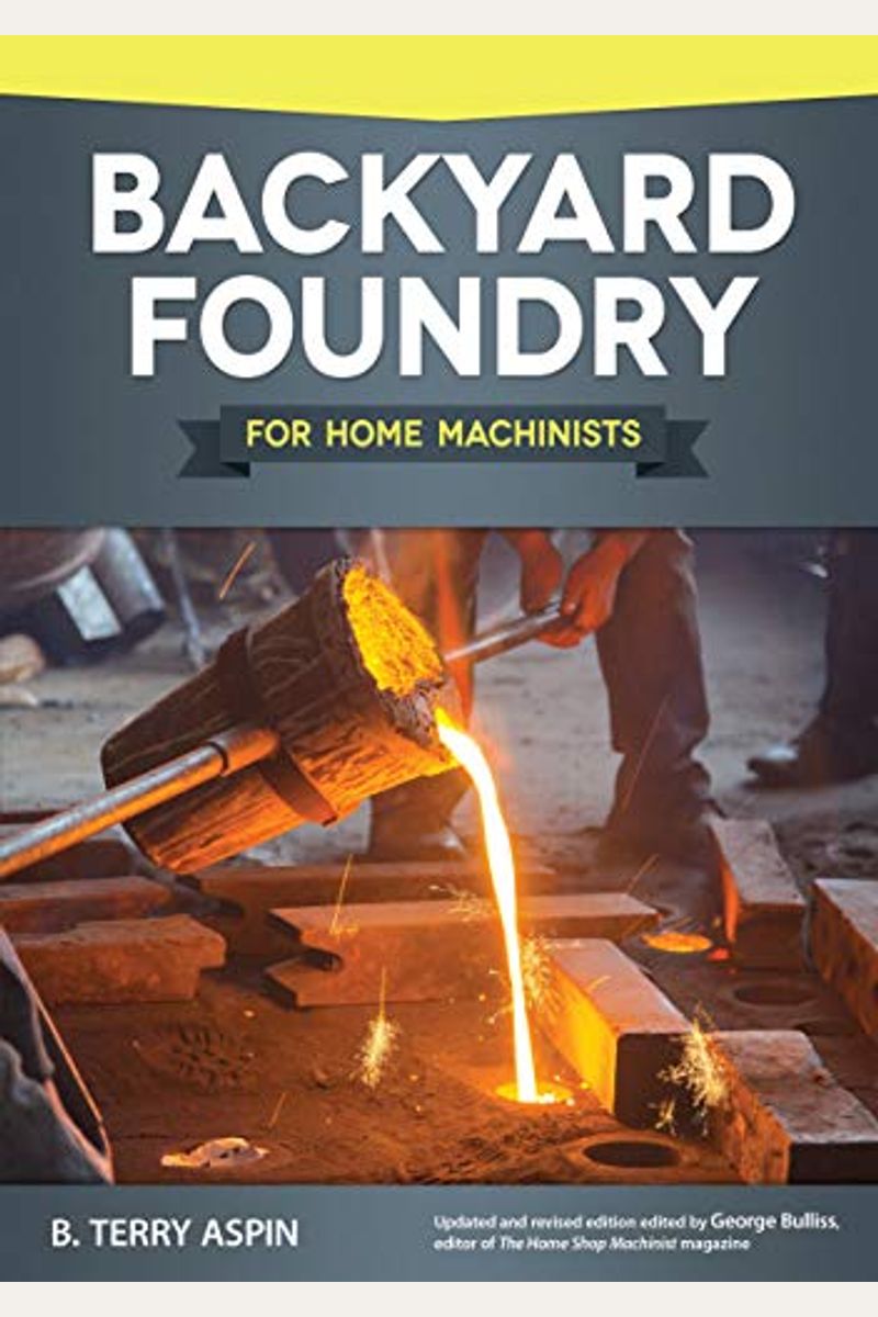 Backyard Foundry For Home Machinists
