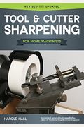Tool & Cutter Sharpening For Home Machinists