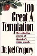 Too Great A Temptation: The Seductive Power O
