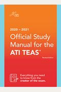 2020-2021 Official Study Manual for the Ati Teas, Revised Edition