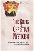 The Roots Of Christian Mysticism: Text And Commentary