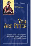 You Are Peter: An Orthodox Theologian's Reflection On The Exercise Of Papal Primacy