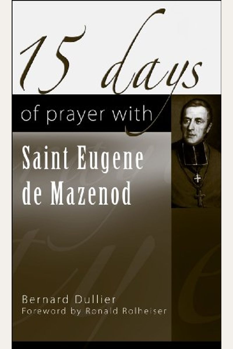 Buy 15 Days of Prayer with Saint Eugene de Mazenod Book By Bernard Duller