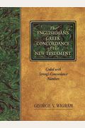 The Englishman's Greek Concordance Of The New Testament: Coded With Strong's Concordance Numbers