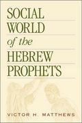 Social World Of The Hebrew Prophets
