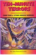 Ten-Minute Terrors: Camp Fear & Other Hideous Horrors