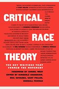Critical Race Theory: The Key Writings That Formed The Movement