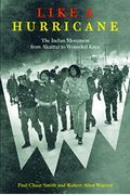 Like A Hurricane: The Indian Movement From Alcatraz To Wounded Knee