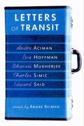 Letters of Transit: Reflections on Exile, Identity, Language, and Loss