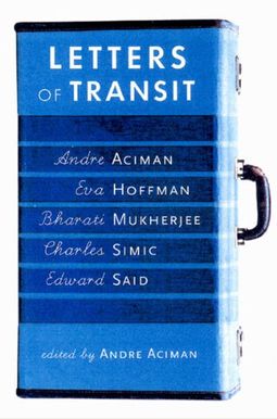 Letters of Transit: Reflections on Exile, Identity, Language, and Loss Letters of Transit: Reflections on Exile, Identity, Language, and Loss