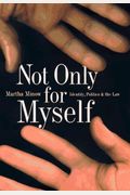 Not Only For Myself: Identity, Politics, And The Law