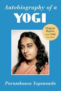 Autobiography of a Yogi (Reprint of the Philosophical library 1946 First Edition)