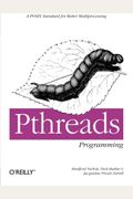 Pthreads Programming: A Posix Standard For Better Multiprocessing